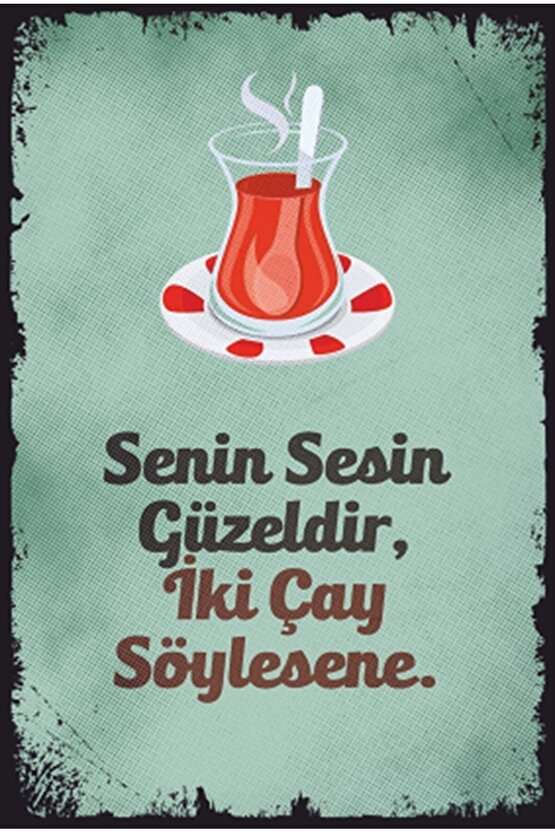 Senin Sesin Güzeldir Iki Çay Söylesene Retro Ahşap Poster