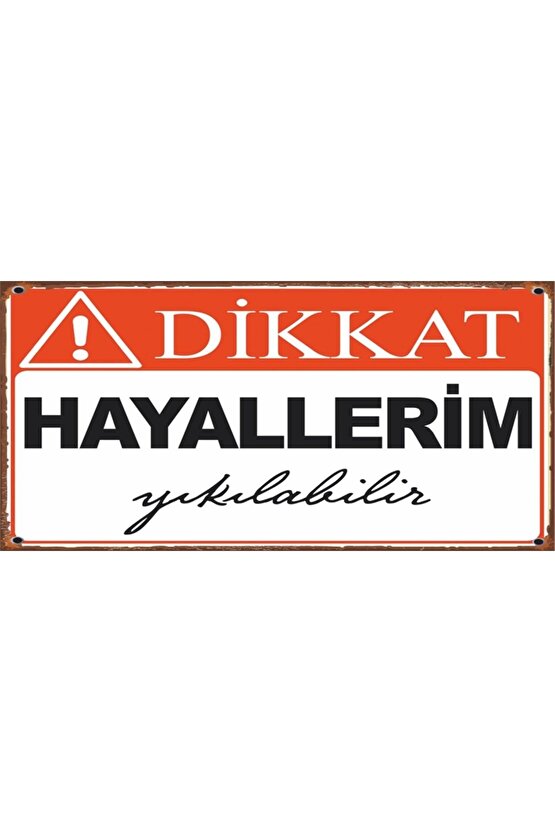 Dikkat Hayallerim Yıkılabilir Mini Retro Ahşap Poster