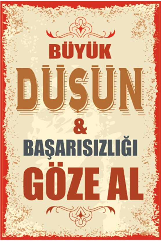 Büyük Düşün Başarısızlığı Göze Al Duvar Yazıları Retro Ahşap Poster