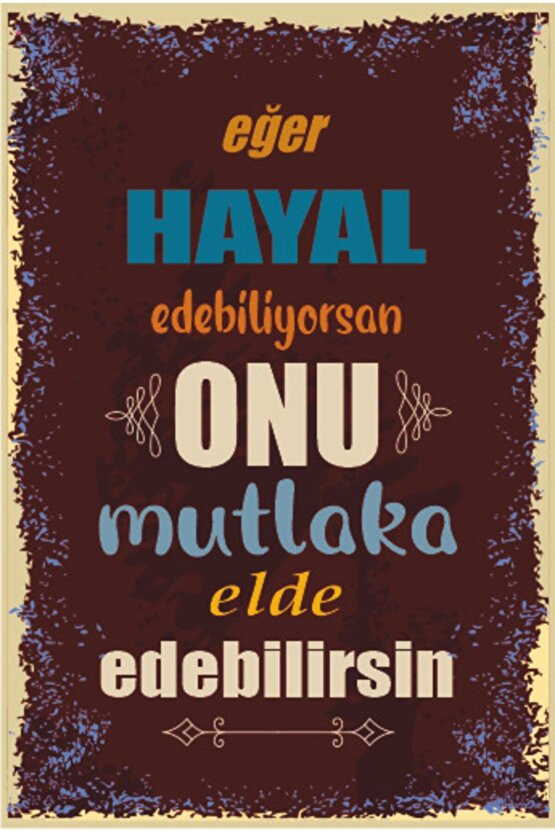 Eğer Hayal Edebiliyorsan Onu Mutlaka Elde Edebilirsin Duvar Yazıları Retro Ahşap Poster