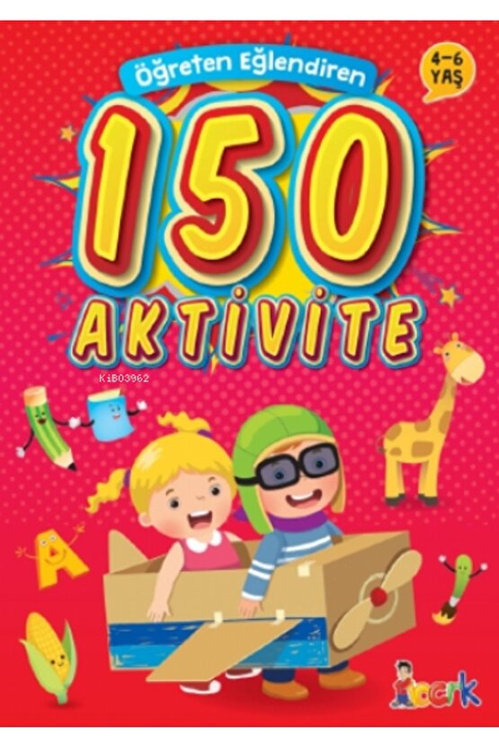 Öğreten Eğlendiren 150 Aktivite