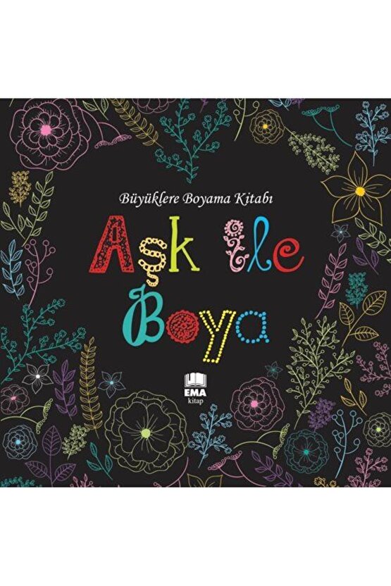 Renklerin Aşkı & Aşk Ile Boya Büyüklere Boyama Kitabı Seti 2 Kitap & Evde Kal, Renkli Kal