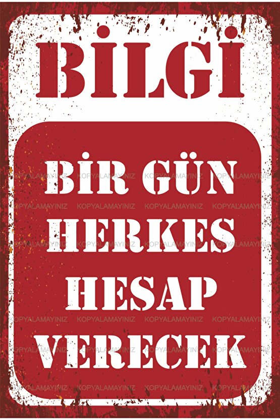 bir gün herkes hesap verecek uyarı levhası komik sözler tablo retro ahşap poster