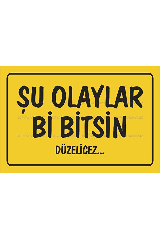 Şu olaylar bir bitsin komik sözler kamyon arkası duvar yazıları dekorasyon tablo retro ahşap poster