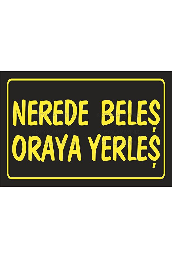 Nerede beleş oraya yerleş komik sözler duvar yazıları ev dekorasyon tablo retro ahşap poster