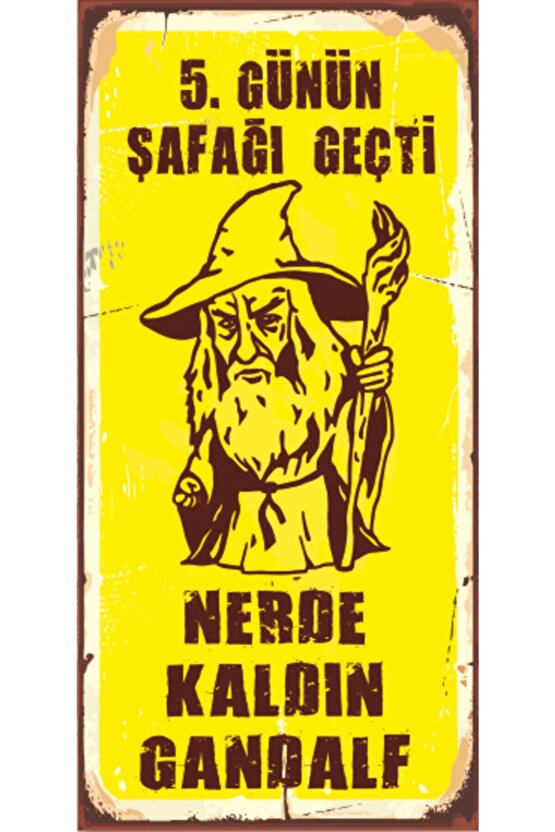 Yüzüklerin Efendisi Nerede Kaldın Gandalf 10 Cm X 20 Cm Mini Retro Ahşap Poster