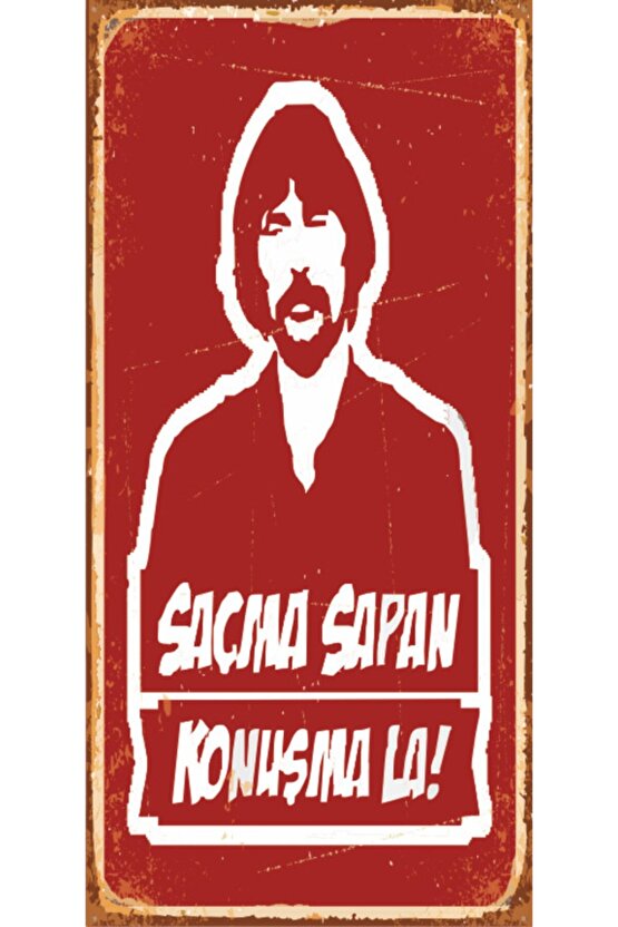 Behzat Ç. Saçma Sapan Konuşma La (10 Cm X 20 Cm) Mini Retro Ahşap Poster