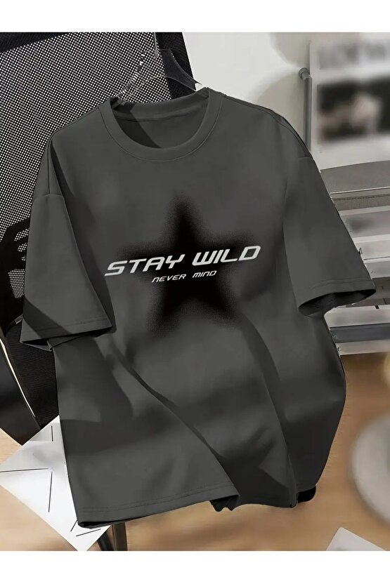 Stay Wild Baskılı Unisex Oversize  T-Shirt