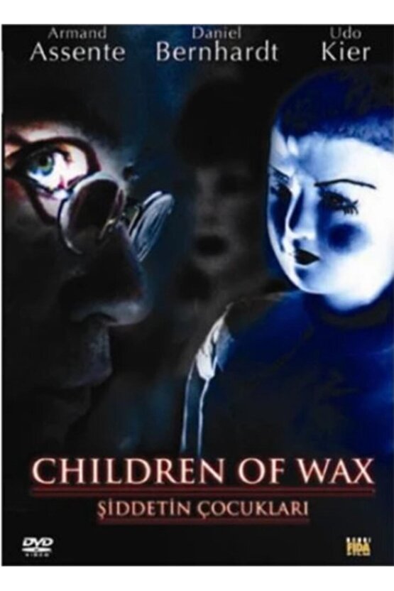 Children Of Wax  Şiddetin Çocukları Filmi Dvd