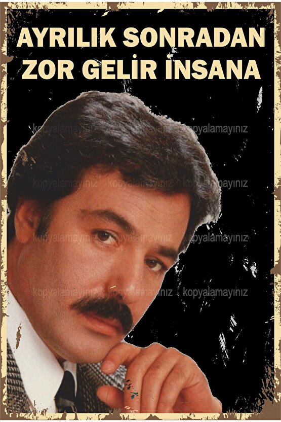 ferdi tayfur arabesk müzik şarkı sözü ayrılık sonradan zor gelir insana tablo retro ahşap poster