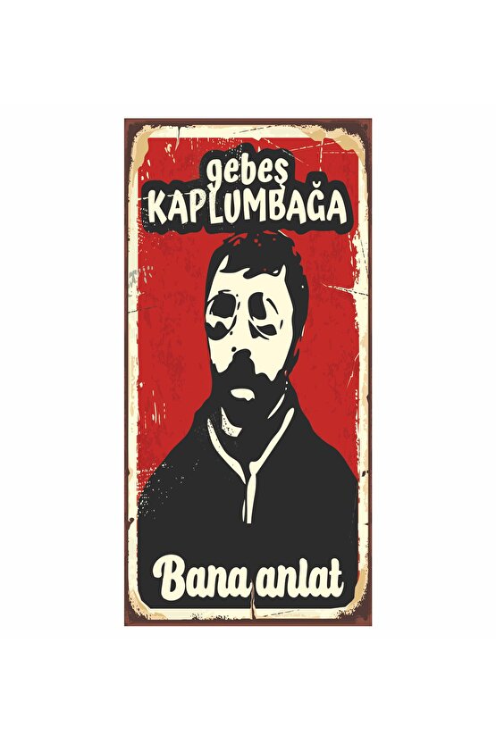 gebeş kaplumbağa sokak röportajı komik duvar yazıları ev dekorasyon tablo mini retro ahşap poster