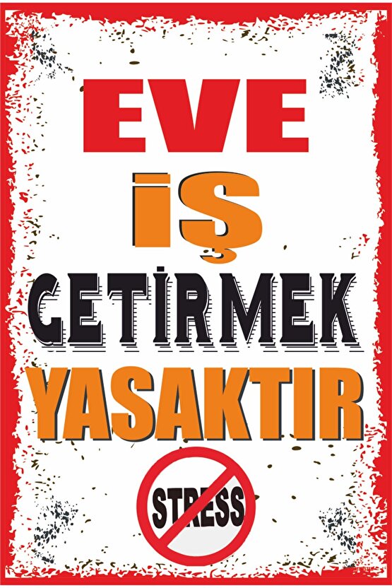 Dışarıdan Stres Eve Iş Getirmek Yasaktır Komik Duvar Yazıları Retro Ahşap Poster