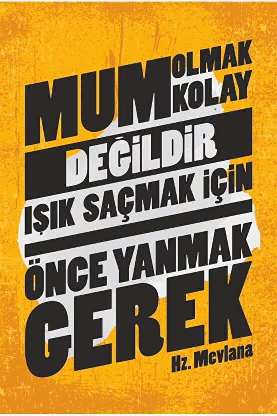 Mum Olmak Cesaret Motivasyon Başarı Mevlana Ahşap Poster