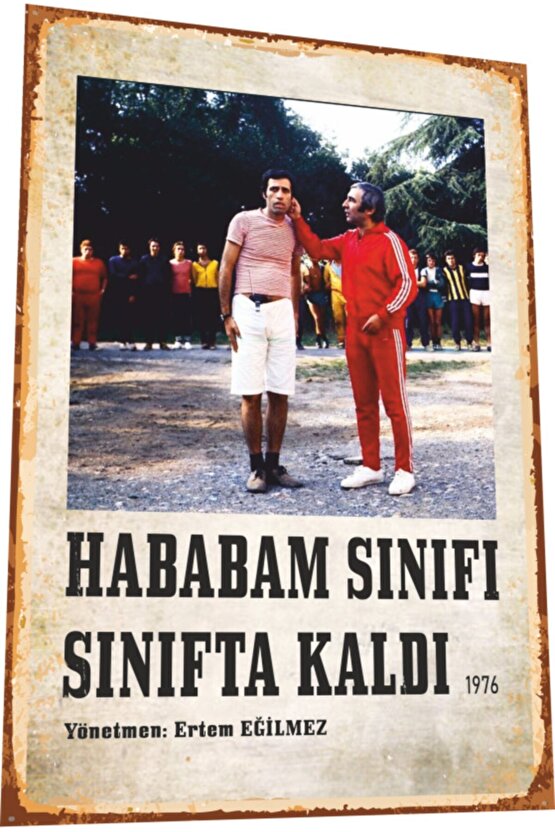 Hababam Sınıfı Sınıfta Kaldı Yeşilçam Filmleri Retro Ahşap Poster 832