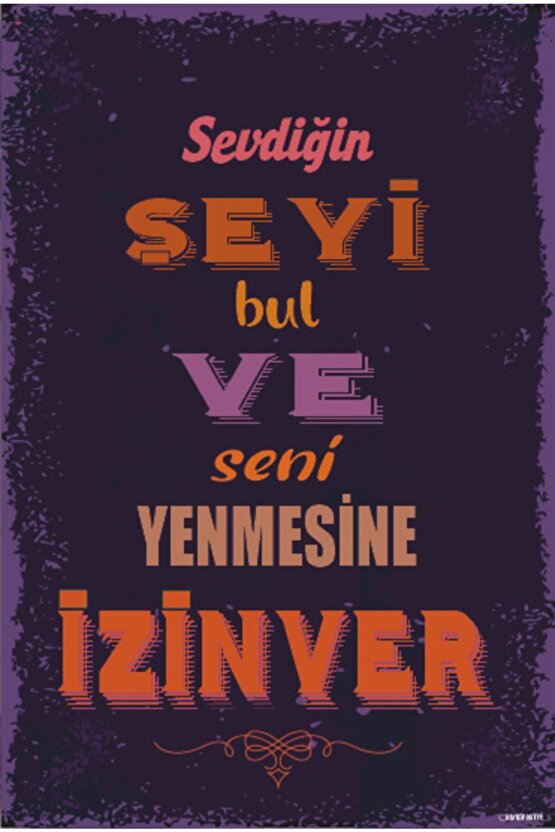 Sevdiğin Şeyi Bul Ve Seni Yenmesine Izin Ver Duvar Yazıları Retro Ahşap Poster