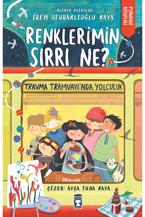 Renklerimin Sırrı Ne? - Travma Tramvayında Yolculuk