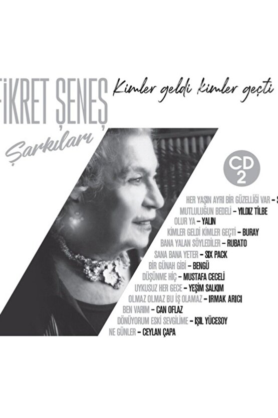 Çeşitli Sanatçılar – Fikret Şeneş Şarkıları: Kimler Geldi Kimler Geçti, CD 2 ( Sıfır )