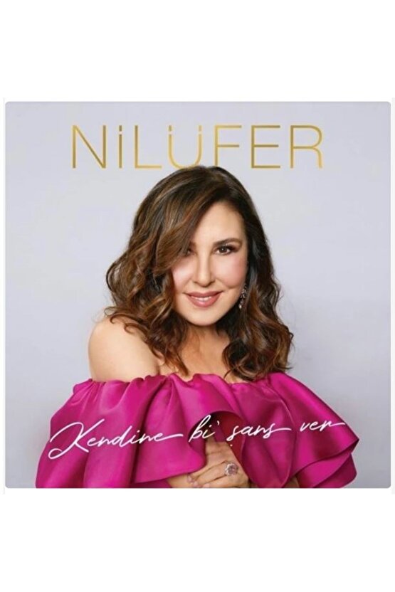 Nilüfer ( Kendine Bi Şans Ver ) CD