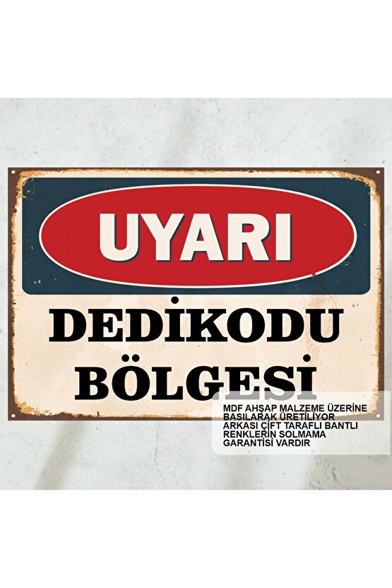 uyarı levhası dedikodu bölgesi komik esprili sözler duvar yazıları retro ahşap poster tablo