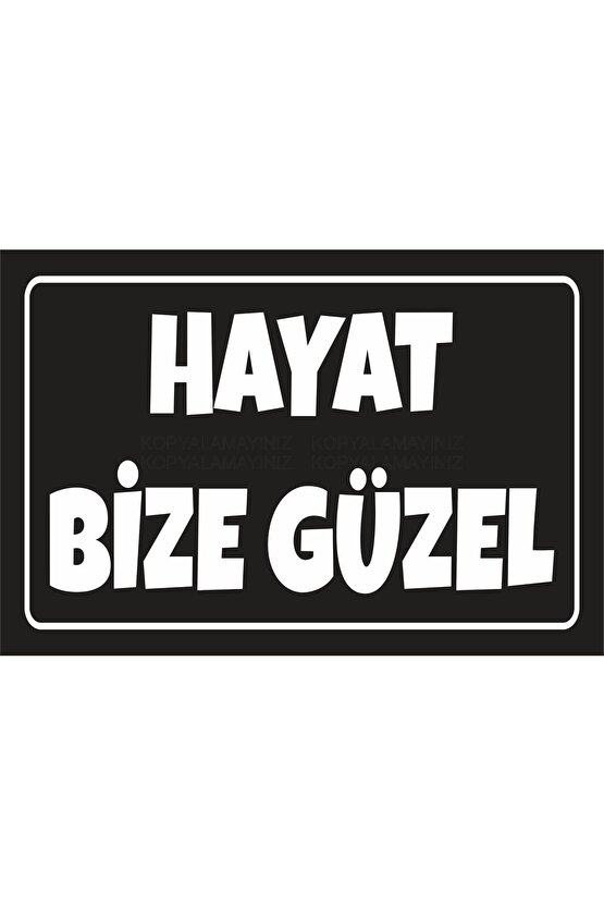 hayat bize güzel komik esprili sözler duvar yazıları retro ahşap poster tablo