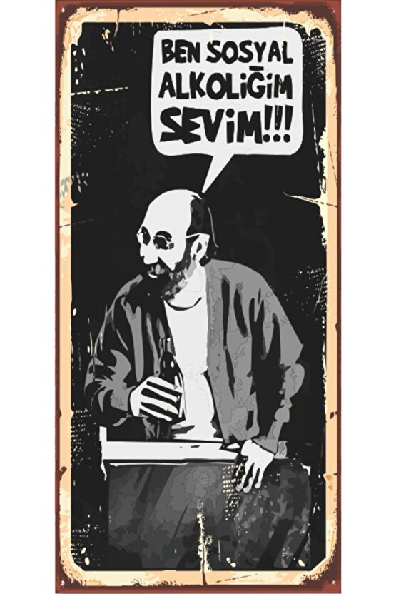 Ben Sosyal Alkoliğim Sevim (10 Cm X 20 Cm) Mini Retro Ahşap Poster