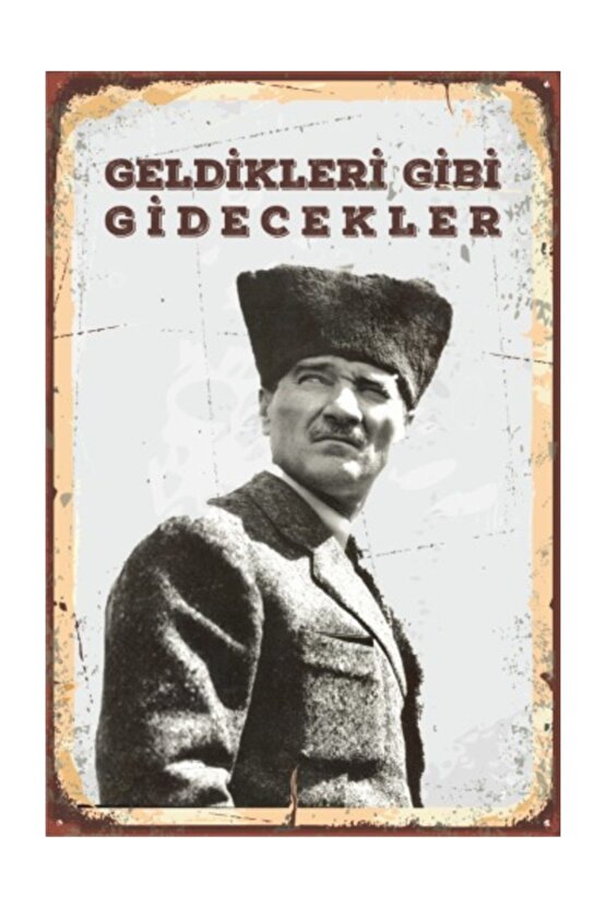 Gri Atatürk Geldikleri Gibi Gidecekler Mini Retro Ahşap Poster