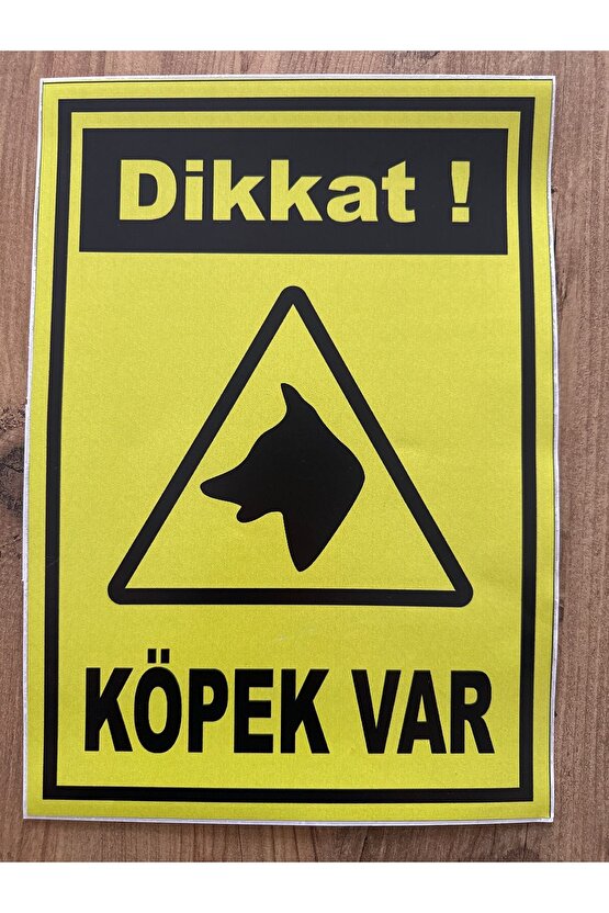 DİKKAT KÖPEK VAR UYARI LEVHASI A4 DIŞ MEKAN FOLYO BASKI