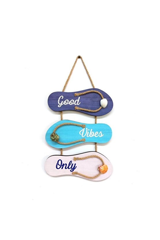 Good Vibes Only Yazılı Terlik Sandalet Şekil Ahşap Tablo Duvar Dekor