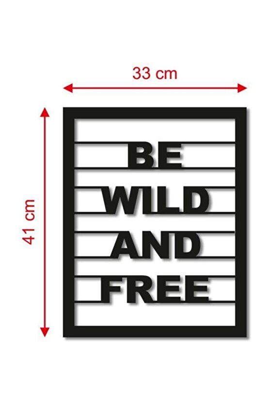 Dekoratif Be Wild And Free Ahşap Duvar Tablo Duvar Dekor