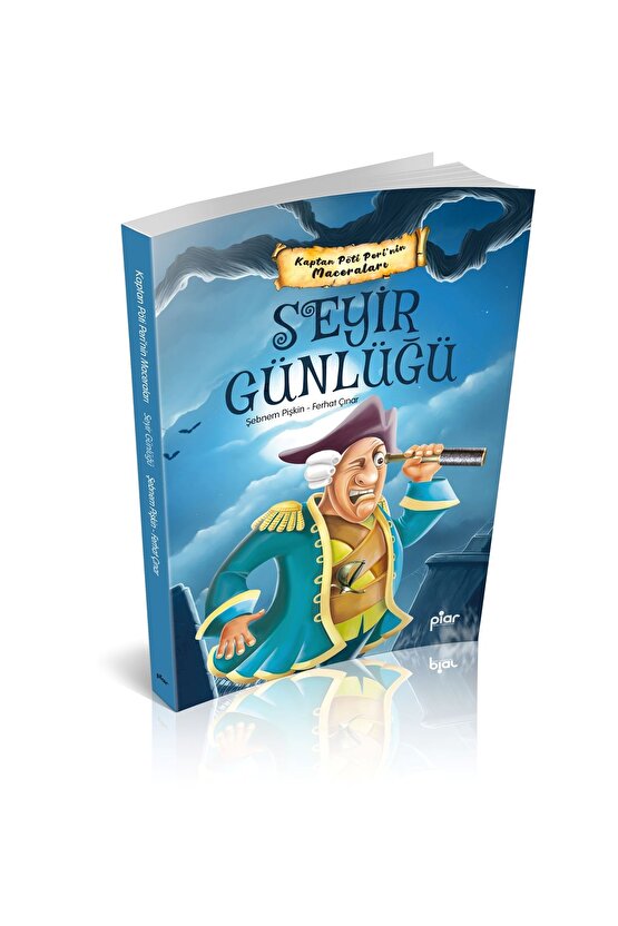 Seyir Günlüğü - Kaptan Pöti Perinin Maceraları