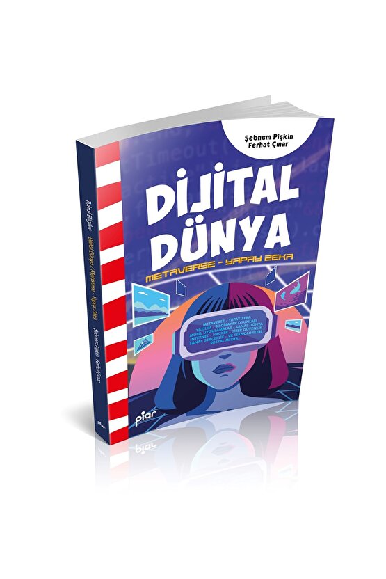 Dijital Dünya  Metaverse-Yapay Zeka-Yazılım-Mobil Uygulamalar-Hacker-Siber Güvenlik-Sanal Gerçeklik