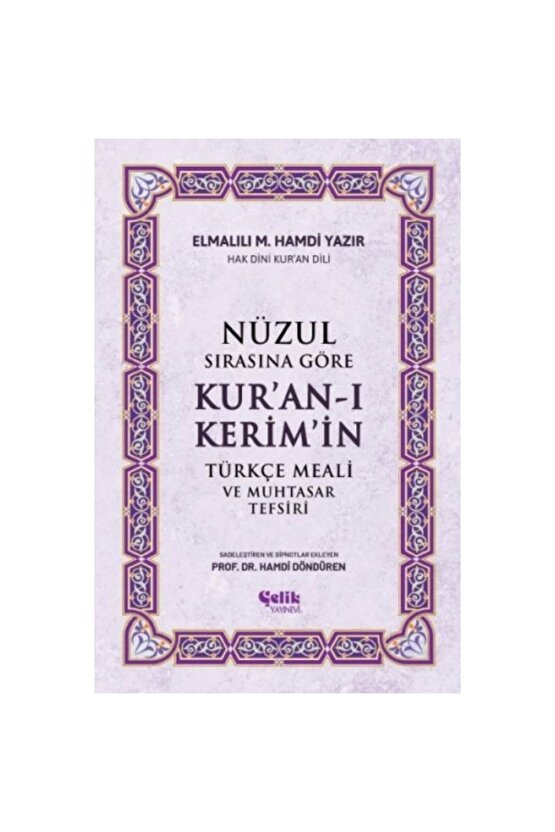 Nüzul Sırasına Göre Kuran-ı Keri·mi·n Türkçe Meali· Ve Muhtasar Tefsiri