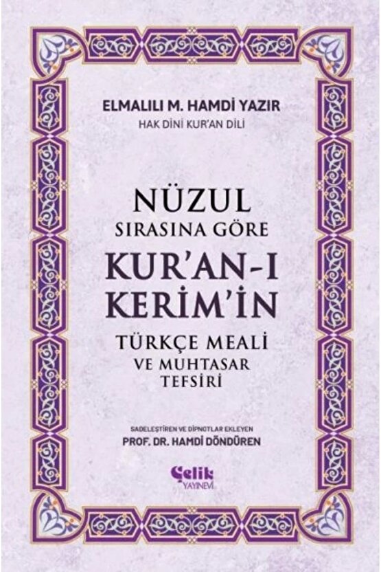 Nüzul Sırasına Göre Kuran-ı Keri·mi·n Türkçe Meali· Ve Muhtasar Tefsiri