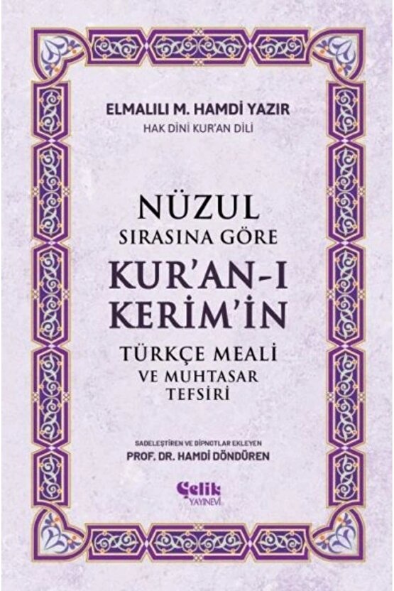 Nüzul Sırasına Göre Kuran-ı Kerimin Türkçe Meali Ve Muhtasar Tefsiri