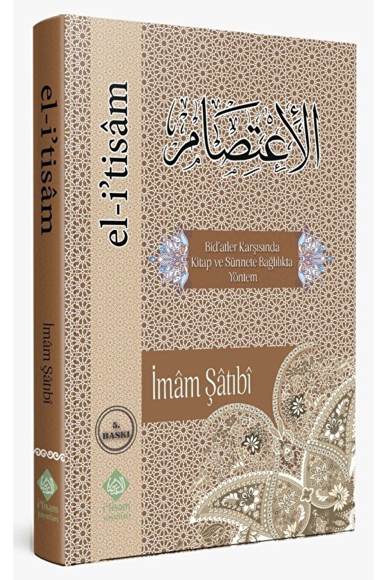 El Itisam Bidatler Karşısında Kitap ve Sünnete Bağlılıkta Yöntem