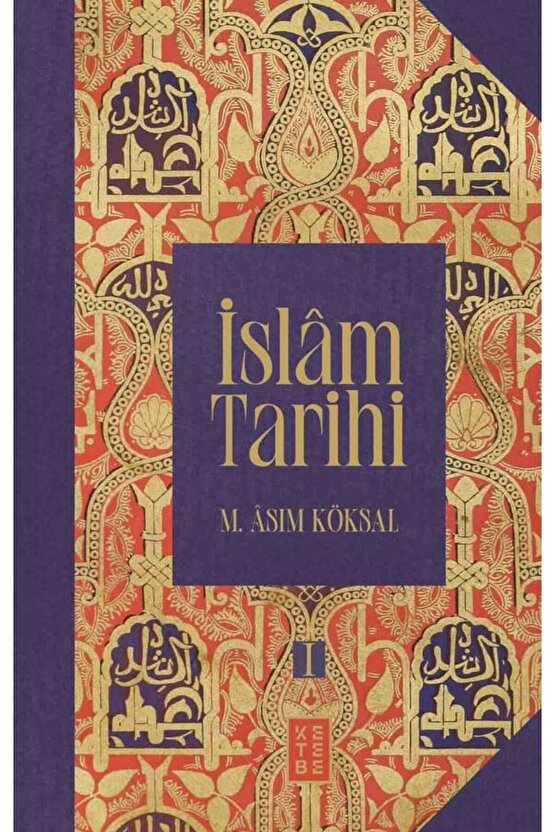 İslam Tarihi (8 Cilt, Kutulu Set) (Ciltli) kitabı - M. Asım Köksal - Ketebe Yayınları