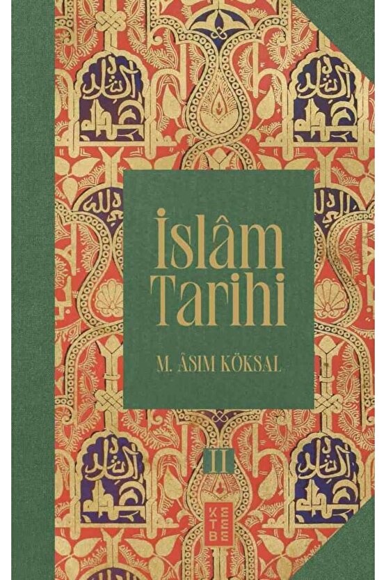 İslam Tarihi (8 Cilt, Kutulu Set) (Ciltli) kitabı - M. Asım Köksal - Ketebe Yayınları