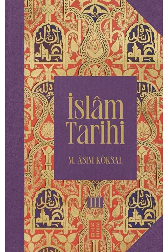 İslam Tarihi (8 Cilt, Kutulu Set) (Ciltli) kitabı - M. Asım Köksal - Ketebe Yayınları
