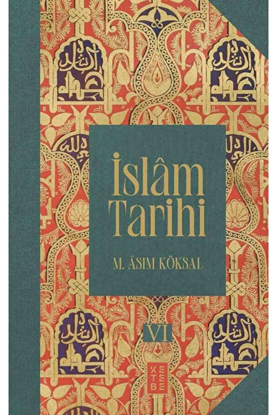 İslam Tarihi (8 Cilt, Kutulu Set) (Ciltli) kitabı - M. Asım Köksal - Ketebe Yayınları
