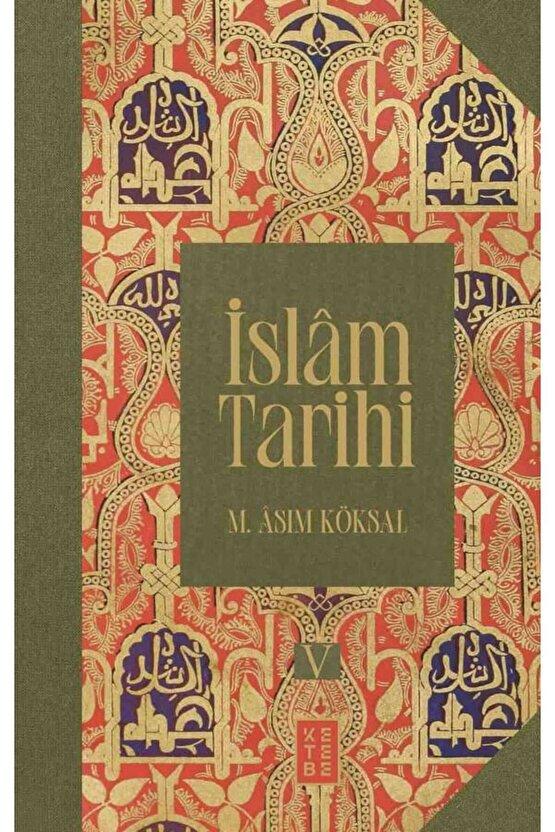 İslam Tarihi (8 Cilt, Kutulu Set) (Ciltli) kitabı - M. Asım Köksal - Ketebe Yayınları