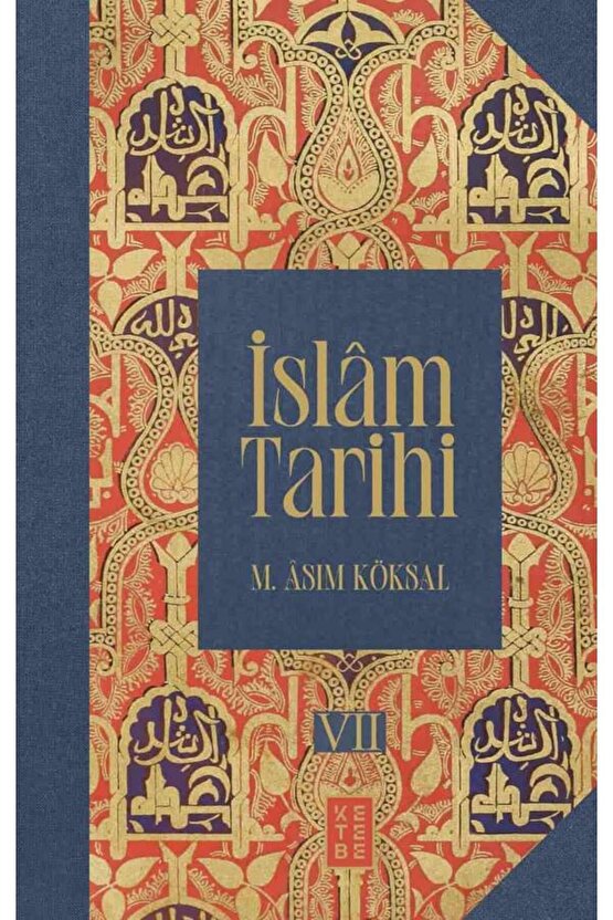 İslam Tarihi (8 Cilt, Kutulu Set) (Ciltli) kitabı - M. Asım Köksal - Ketebe Yayınları