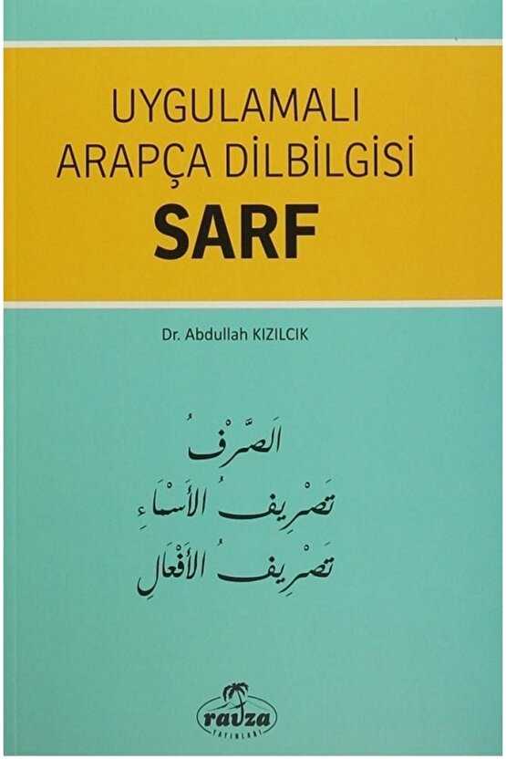 Uygulamalı Arapça Dilbilgisi Sarf - Abdullah Kızılcık
