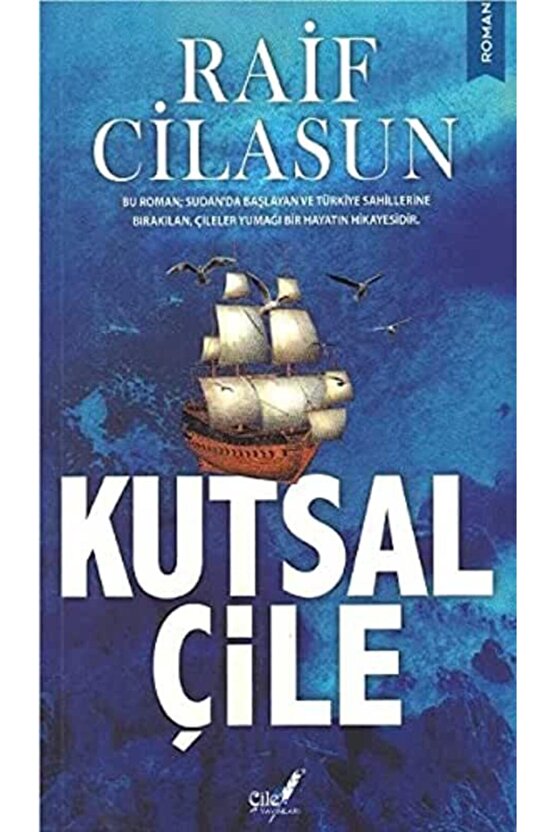 Kutsal Çile  Çile Yayınları  Raif Cilasun