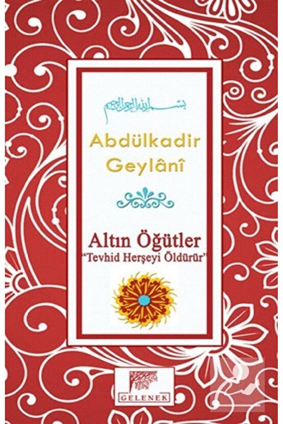 Altın Öğütler tevhid Herşeyi Öldürür