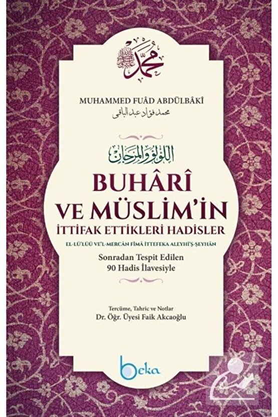 Buhari Ve Müslimin Ittifak Ettiği Hadisler (CİLTLİ) (KİTAP KAĞIDI)