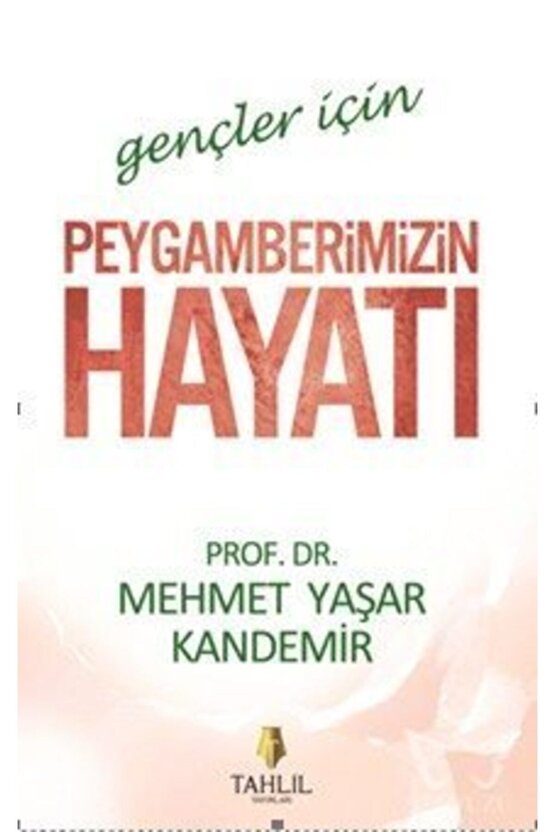 Gençler İçin Peygamberimizin Hayatı