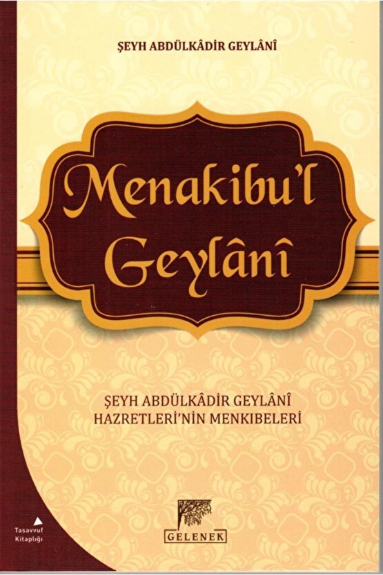 Menakıbul Geylani, Şeyh Abdulkadir Geylaninin Menkıbeleri, 14x21 Cm. Gelenek