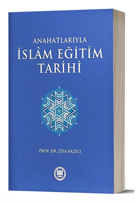 Ana Hatlarıyla Islam Eğitim Tarihi
