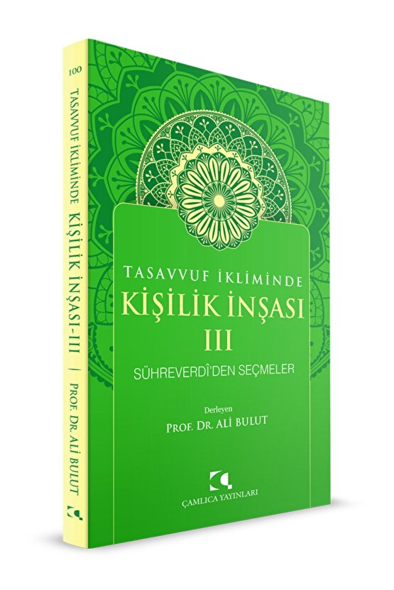 Tasavvuf Ikliminde Kişilik Inşası - Iıı Sühreverdî’den Seçmeler
