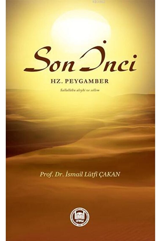 Son Inci Hz. Peygamber Sallallahu Aleyhi Ve Sellem - Ismail Lütfi Çakan
